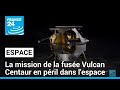 VULCAN MATERIALS CO. - La mission de la fusée Vulcan Centaur en péril dans l'espace, une anomalie repérée • FRANCE 24