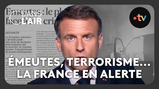 Émeutes, terrorisme... La France en alerte #cdanslair Archives 2023