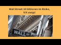 Wall Street: 10 Billionen im Risiko, VIX steigt! Marktgeflüster