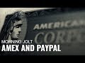 AmEx and PayPal Crushed Earnings: What it all Means