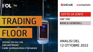 BANCA GENERALI Strategie operative su S&amp;P 500 e Banca Generali con Gabriele Bellelli