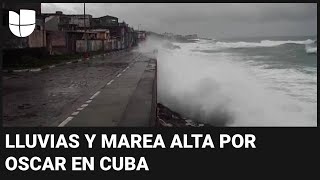 Fuertes lluvias y marea alta por el huracán Oscar en Cuba