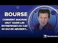 Rachats d'actions : comment Macron veut taxer les entreprises du CAC 40 qui en abusent...