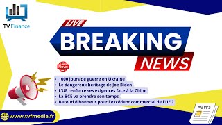 JOE Ukraine, Joe Biden, Chine, BCE, UE : Actualités du 19 novembre par Louis-Antoine Michelet