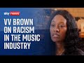 'Isolation' caused by racism and misogyny in music industry led to breakdown, says VV Brown