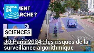 JO Paris 2024 : vidéosurveillance algorithmique, une technologie &quot;toujours plus intrusive&quot; ?