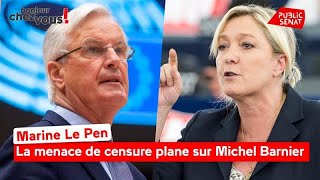 Marine Le Pen : la menace de censure plane sur Michel Barnier