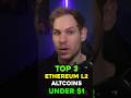 Top 3 Ethereum Layer 2’s Under $1 #shorts