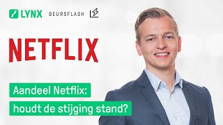 NETFLIX INC. Aandeel Netflix: houdt de stijging stand?  | LYNX Beursflash