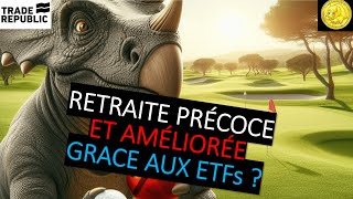 Une retraite précoce et plus confortable grâce aux ETFs (21/09/24)