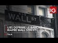 UBS deprime le banche europee, Wall Street torna agli scambi, Trump preme sull'accordo