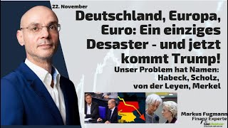 Deutschland, Europa, Euro: Ein einziges Desaster - und jetzt kommt Trump! Marktgeflüster Teil2