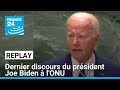 Etats-Unis : dernier discours du président Joe Biden à l'ONU • FRANCE 24