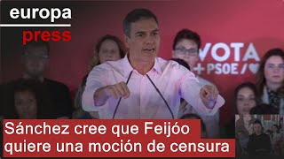 Sánchez cree que Feijóo quiere una moción de censura &quot;con Abascal y Puigdemont&quot;