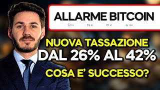 BITCOIN ALLARME BITCOIN COLPO DI SCENA SULLA TASSAZIONE PASSA DAL 26% AL 42%