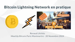 Le Lightning Network en pratique - Renaud Lifchitz - Meetup Montmartre