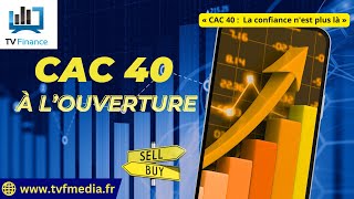 CAC40 INDEX Xavier Fenaux : « CAC 40 : La confiance n&#39;est plus là »