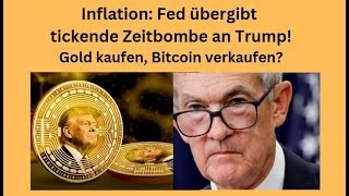 Inflation: Fed übergibt tickende Zeitbombe an Trump! Marktgeflüster Teil 1