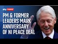 Good Friday Agreement: Clinton, Sunak & Blair mark anniversary