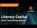 Literacy Capital posts "very strong quarter"