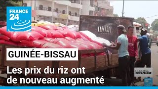 ROUGH RICE Guinée-Bissau : les prix du riz ont de nouveau augmenté • FRANCE 24