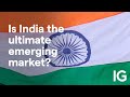 Why India could be the ultimate emerging market