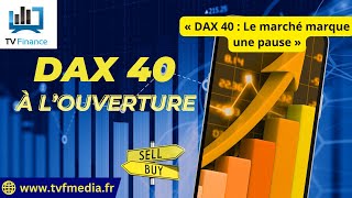 DAX40 PERF INDEX Erick Sebban : « DAX 40 : Le marché marque une pause »