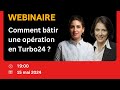 [🔴 Replay]  Comment bâtir une opération en Turbo24 ? - Maëva Chazal et Valérie Gastaldy