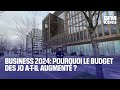 Business 2024: pourquoi le budget des Jeux olympiques de Paris a-t-il augmenté ?
