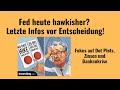 Fed heute hawkisher? Letzte Infos vor Entscheidung! Marktgeflüster