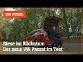 Wir drehen eine Runde: Der neue VW Passat im Test – Riese im Rückraum | DER SPIEGEL