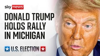 RALLY Watch live: Donald Trump holds a rally in Michigan