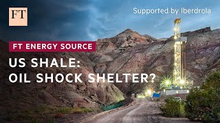 ENERGY Can US shale really protect America from oil shocks? | FT Energy Source