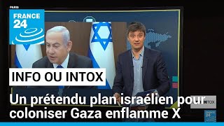 Un plan massif de colonisation israélienne à  Gaza? Attention infox! • FRANCE 24