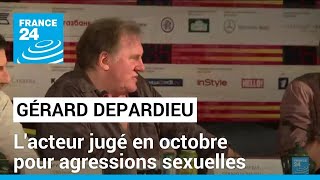 Gérard Depardieu sera jugé en octobre pour agressions sexuelles sur deux femmes • FRANCE 24