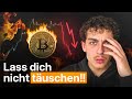 Bitcoin: Lass dich nicht täuschen!!