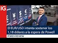 El EUR/USD intenta sostener los 1,18 DÓLARES a la espera de POWELL | Forex review