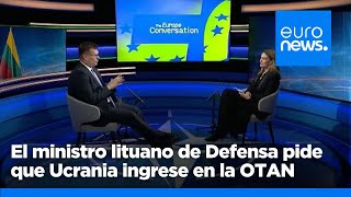 El ministro lituano de Defensa pide que Ucrania ingrese en la OTAN