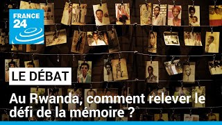 DEFI Génocide au Rwanda : comment relever le défi de la mémoire ? • FRANCE 24