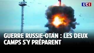 Guerre Russie-OTAN : les deux camps s&#39;y préparent