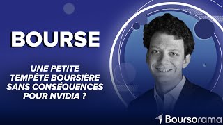 NVIDIA CORP. Une petite tempête boursière sans conséquences pour Nvidia ?