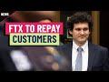 FTX to repay most customers in full, plus interest
