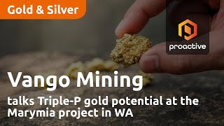 VANGO MINING LIMITED Vango Mining talks Triple-P gold potential