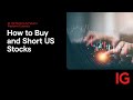 How to buy and short stocks | IG US Options & Futures Trading Platform