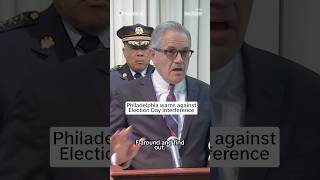 Philadelphia DA warns against Election Day interference