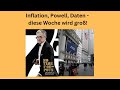 Aktienmärkte: Inflation, Powell, Daten - diese Woche wird groß! Videoausblick