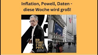 Aktienmärkte: Inflation, Powell, Daten - diese Woche wird groß! Videoausblick