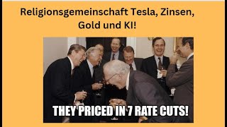 TESLA INC. Religionsgemeinschaft Tesla, Zinsen, Gold und KI! Videoausblick