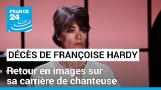 Retour en images sur la vie de Françoise Hardy • FRANCE 24