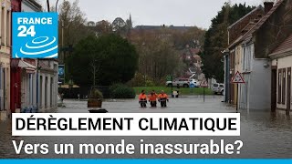 Dérèglement climatique: vers un Monde inassurable? • FRANCE 24